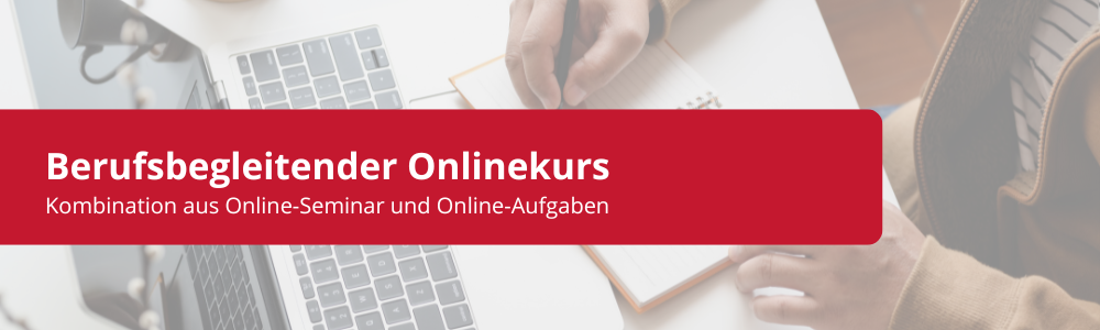 Berufsbegleitender Onlinekurs